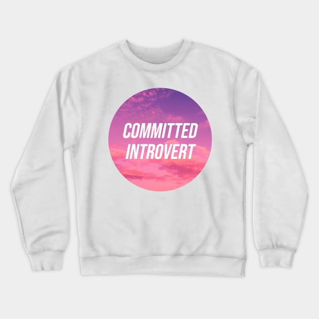 Committed Introvert Crewneck Sweatshirt by FlashmanBiscuit